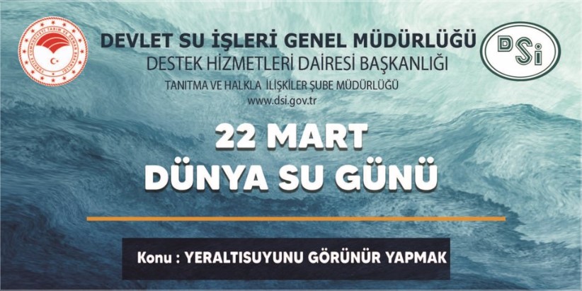 Devlet Su İşleri Genel Müdürlüğü tarafından 22 Mart Dünya Su