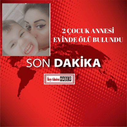 2 ÇOCUK ANNESİ EVİNDE ÖLÜ BULUNDU BASKOY YOLUNDA HEYELAN 10