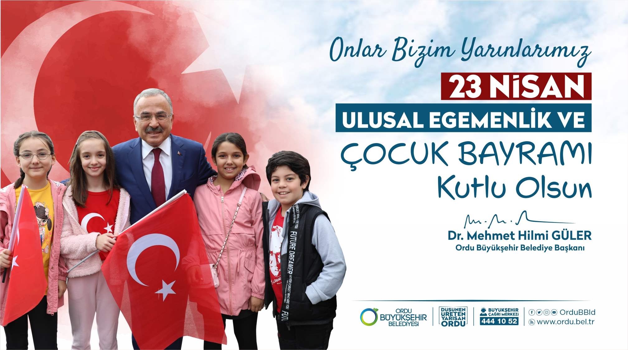 Başkan Güler mesajında, 23 Nisan'ın, Ulusal Egemenlik ve Çocuk Bayramı