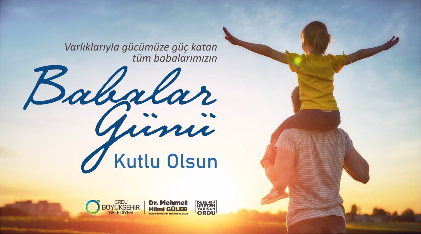 Ordu Büyükşehir Belediye Başkanı Dr. Mehmet Hilmi Güler, “Babalar Günü”