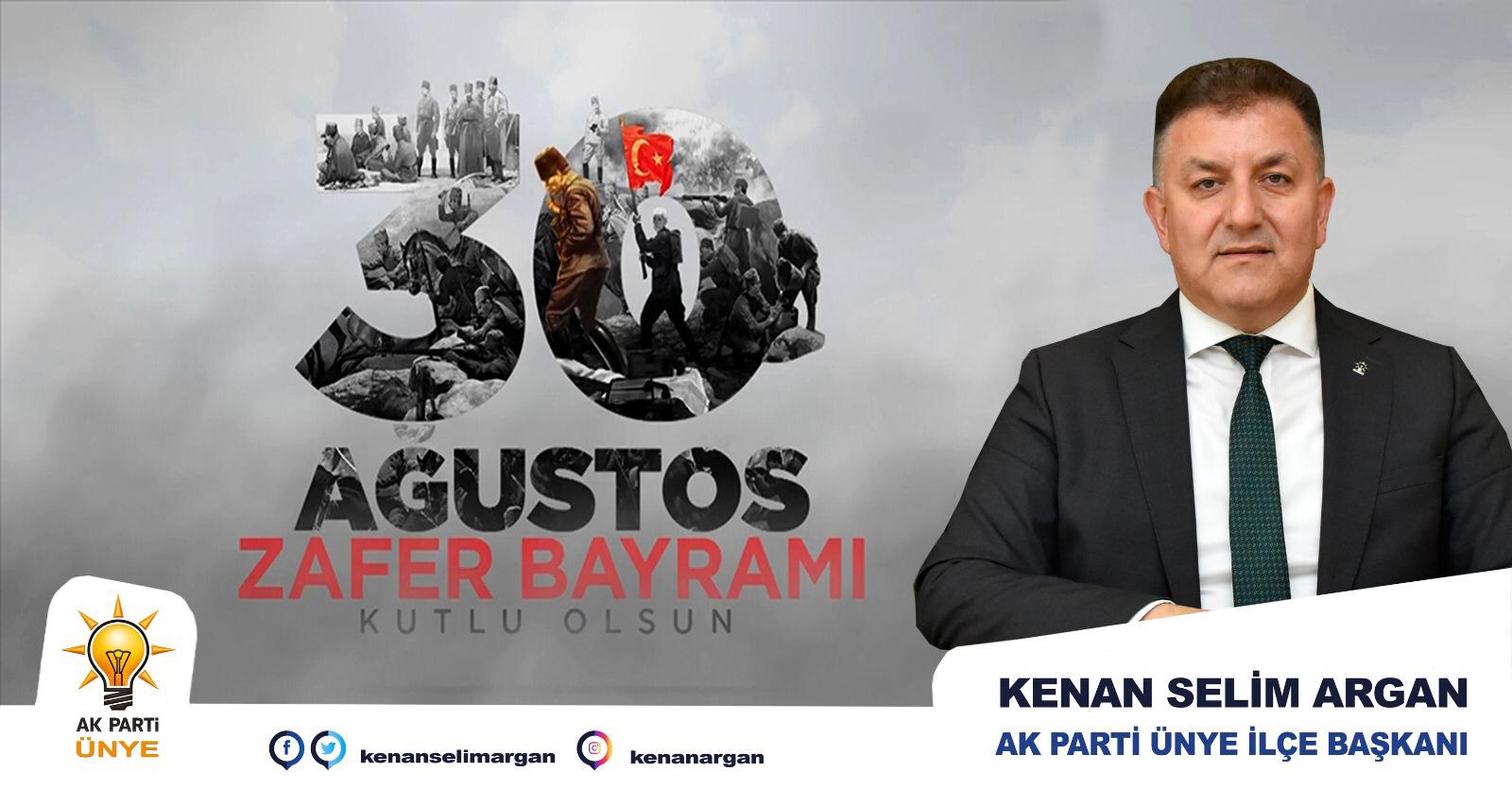 Ak Parti Ünye İlçe Başkanı Kenan Selim Argan 30 Ağustos