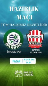 ÜNYE 1957 SPOR OSMANCIK BELEDİYE SPO HAZIRLIK MAÇI DAVETİ