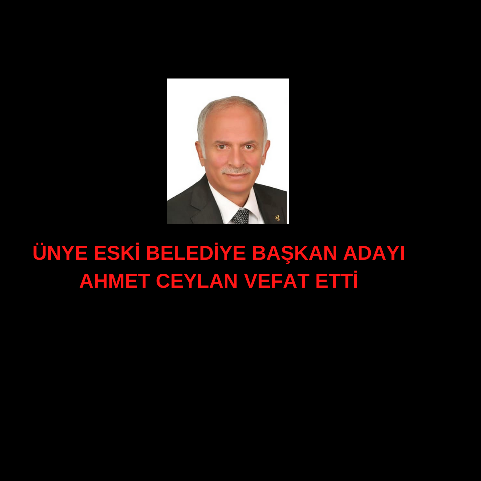 Ünye Eşrafından Paşa Ceylan’ın oğlu, Ünye eski Belediye Başkan Adaylarından