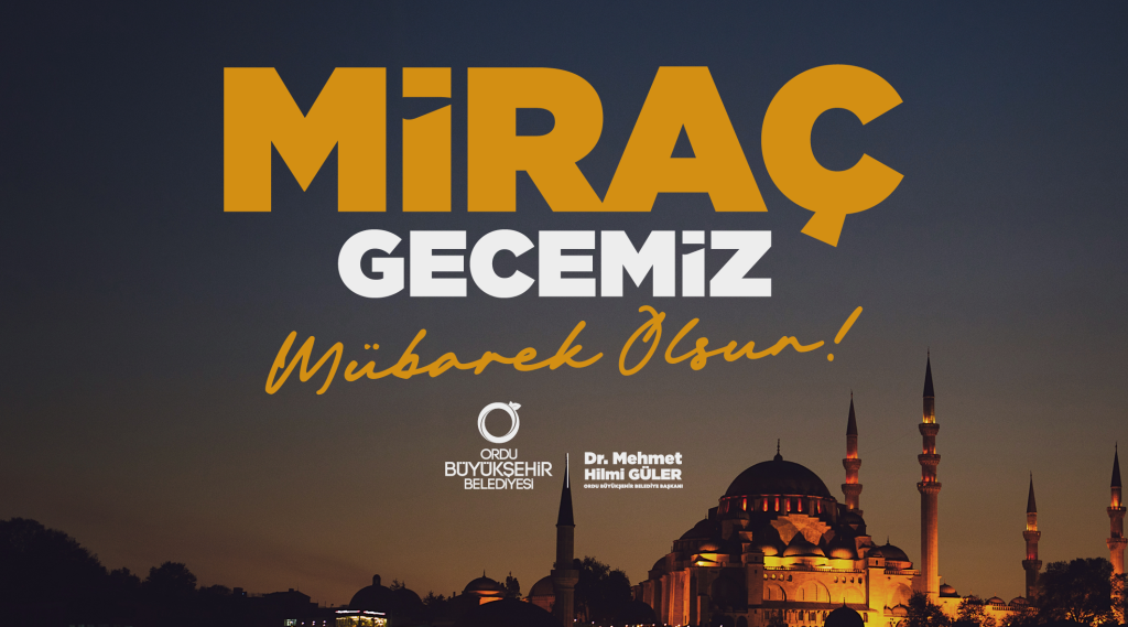 BAŞKAN GÜLER’DEN MİRAÇ KANDİLİ MESAJI m