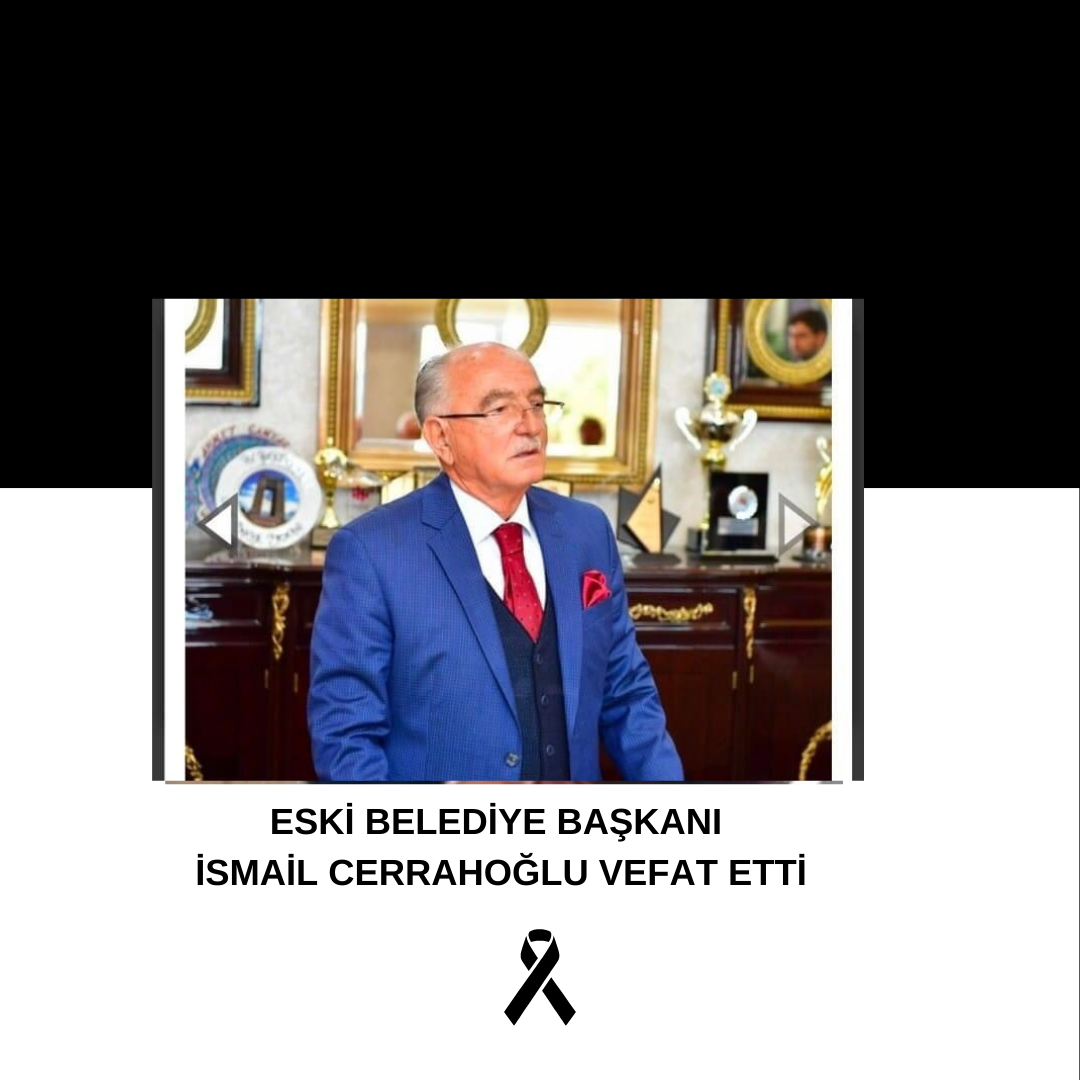 CERRAHOĞLU AİLESİNİN ACI GÜNÜ