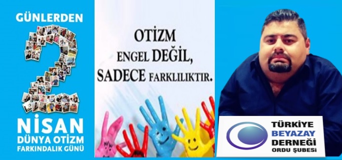 BEYAZAY BAŞKANI ÇAKIR, OTİZM FARKINDALIK GÜNÜ MESAJI YAYINLADI cihan