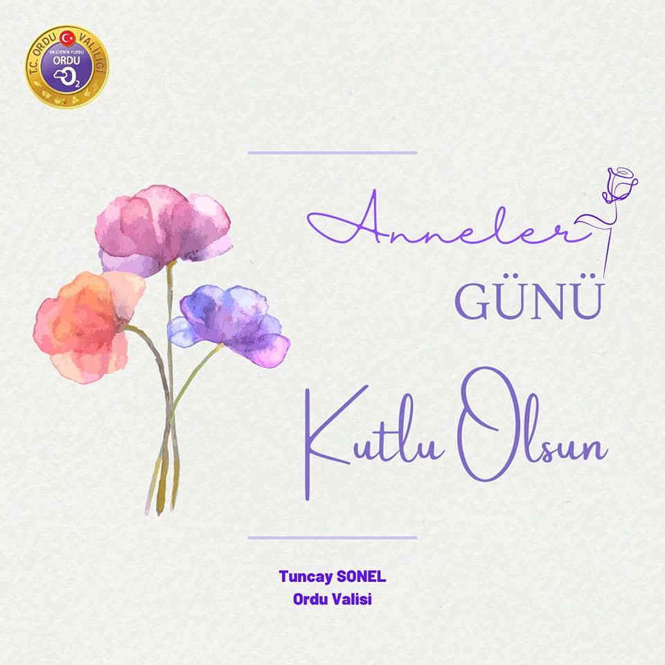Valimiz Sayın Tuncay SONEL’in Anneler Günü Mesajı