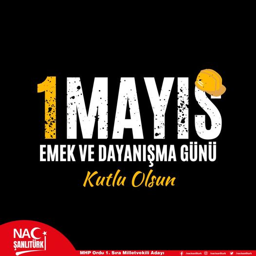 Naci Şanlıtürk'ün 1 Mayıs Emek ve Dayanışma Günü Mesajı