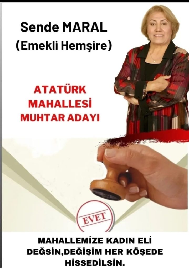 SENDE MARAL, MUHTARLIK SEÇİMLERİNDE BENDE VARIM SEN