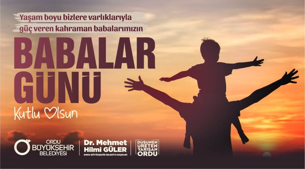 BAŞKAN GÜLER’DEN BABALAR GÜNÜ MESAJI gu