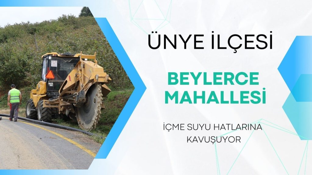 ÜNYE İLÇESİ BEYLERCE MAHALLESİNİN İÇME SUYU HATLARI YENİLENİYOR OSKI2