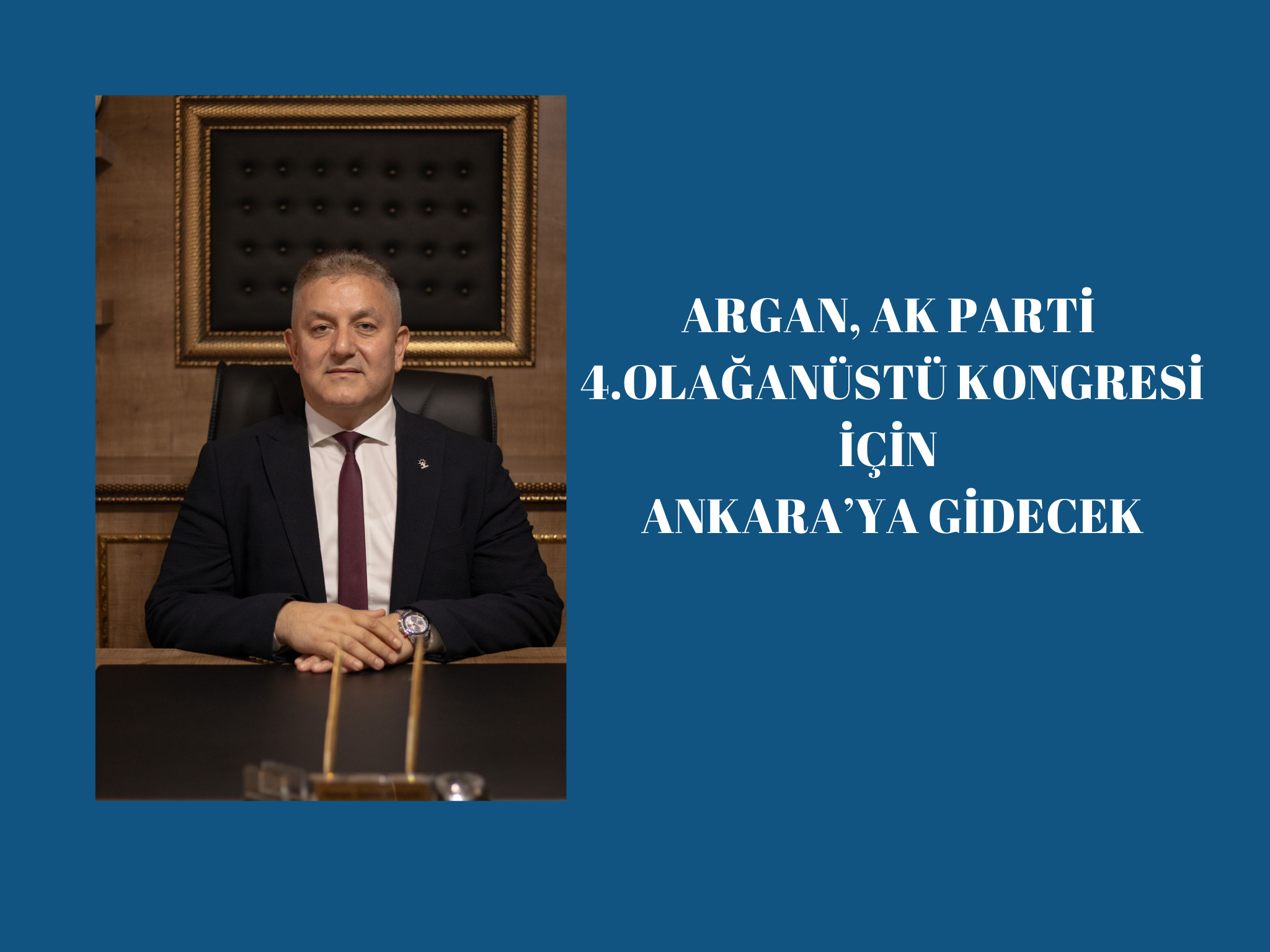Ak Partinin büyük kongresine Ünye’den katılacak tek Delege olan Kenan