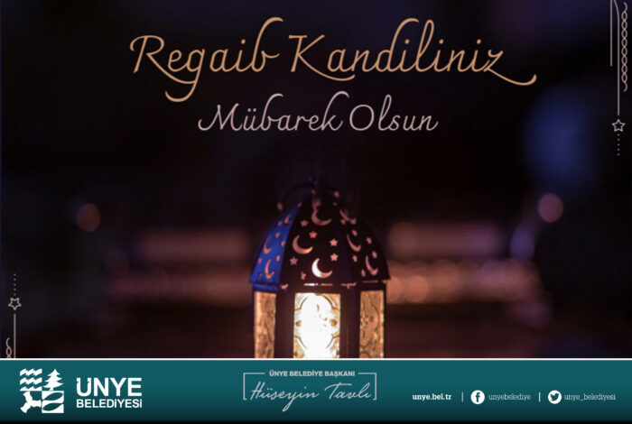 Ünye Belediye Başkanı Hüseyin Tavlı, Üç ayların başlangıcı Regaib Kandili