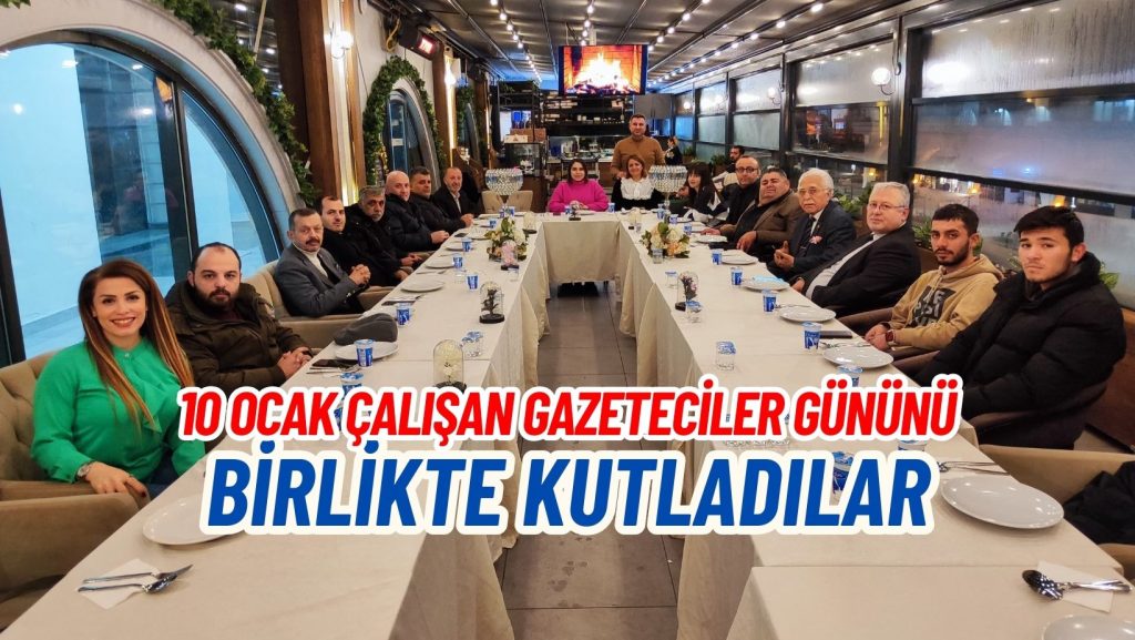 ÜNYELİ GAZETECİLER YEMEKTE BULUŞTU YE