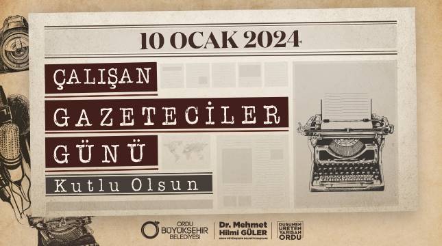 BAŞKAN GÜLER’DEN “10 OCAK GAZETECİLER GÜNÜ” MESAJI g2