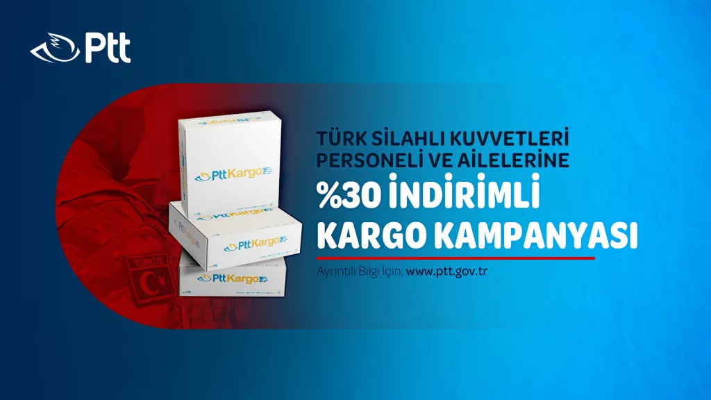 PTT AŞ’DEN TSK PERSONELİNE ÖZEL KARGO İNDİRİMİ p