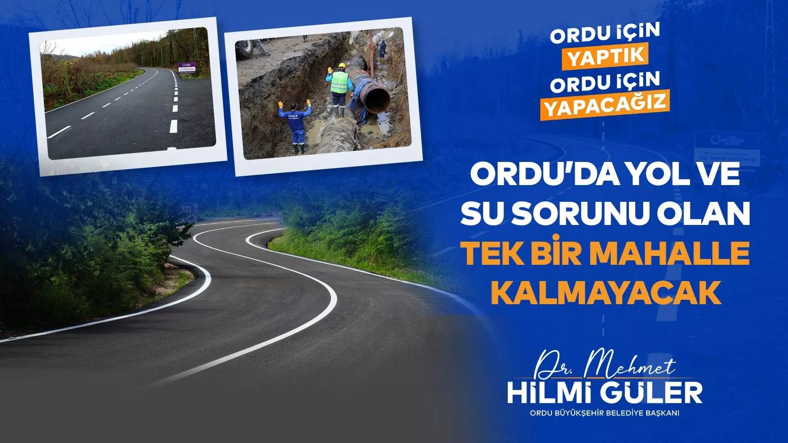BAŞKAN GÜLER: “ORDU’DA YOL VE SU SORUNU OLAN TEK BİR