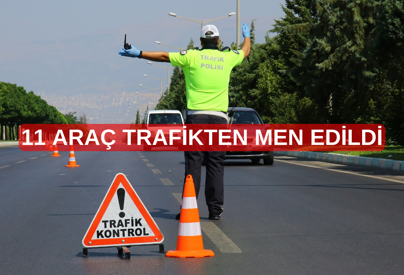 İlimiz Polis Sorumluluk Bölgesinde, 25 Mart ile 31 Mart tarihleri