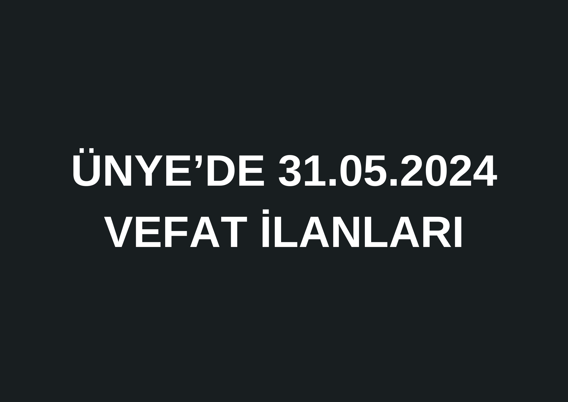 ERKAN KARTAL VEFAT ETTİ Merhum Mehmet Kartal’ın oğlu, Ertan ve