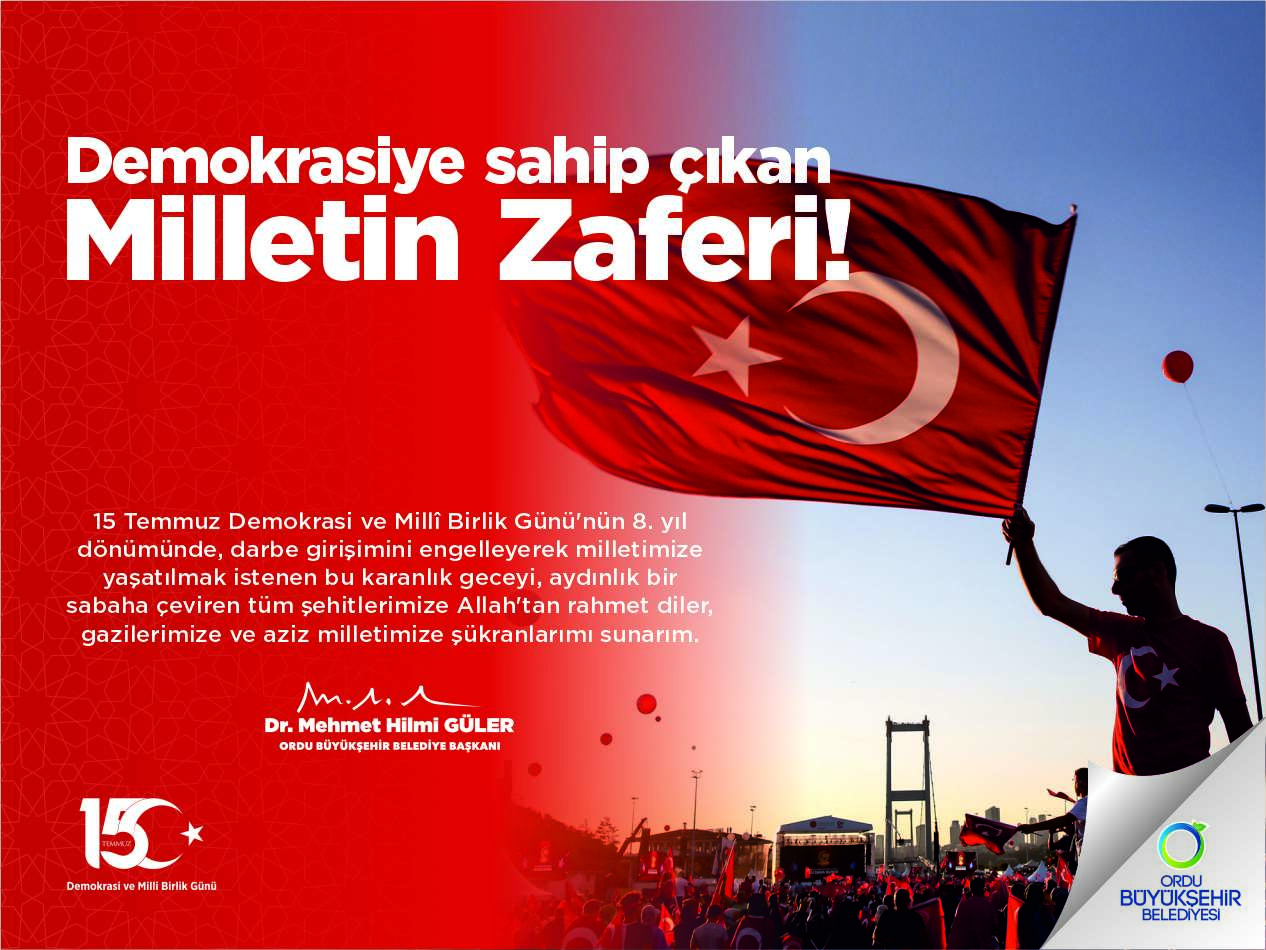 BAŞKAN GÜLER’DEN 15 TEMMUZ MESAJI “ASLA UNUTMAYACAĞIZ VE UNUTTURMAYACAĞIZ” Ordu