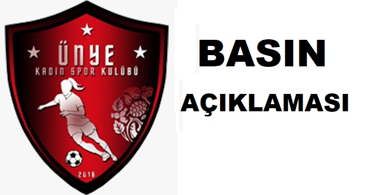 ÜNYE KADIN FUTBOL KULÜBÜNDEN BASIN AÇIKLAMASI KK
