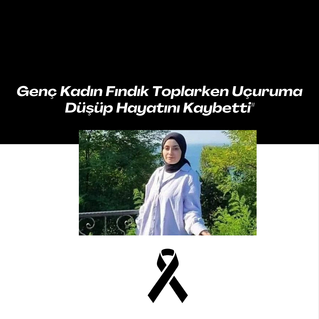 Giresun’un Dereli ilçesinde fındık toplama sezonu, genç bir kadının hayatını