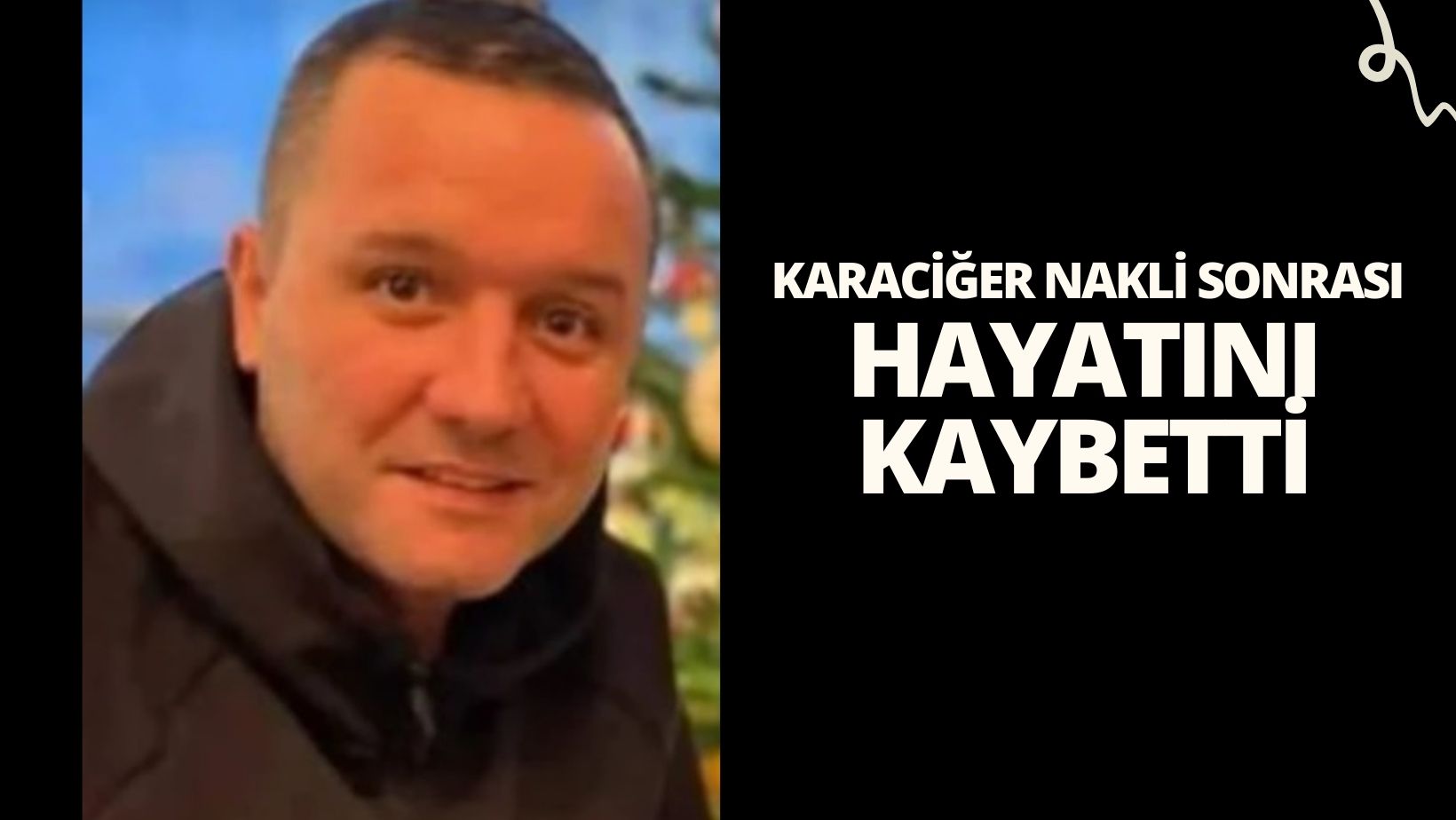 Ordu’nun Fatsa ilçesinin sevilen isimlerinden Kaan Kaynaroğlu, geçirdiği karaciğer nakli