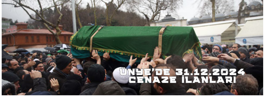 ÜNYE'DE 31.12.2024 VEFAT İLANLARI UNYEDE 11.12.2024 CENAZE ILANLARI 1 2