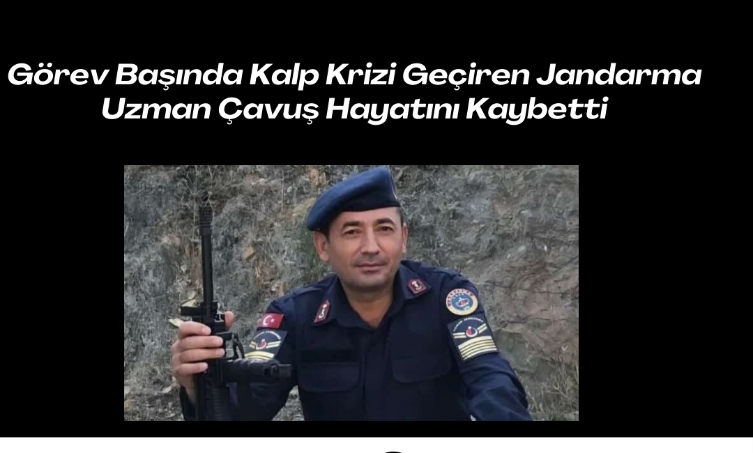Görev Başında Kalp Krizi Geçiren Jandarma Uzman Çavuş Hayatını Kaybetti





Görev