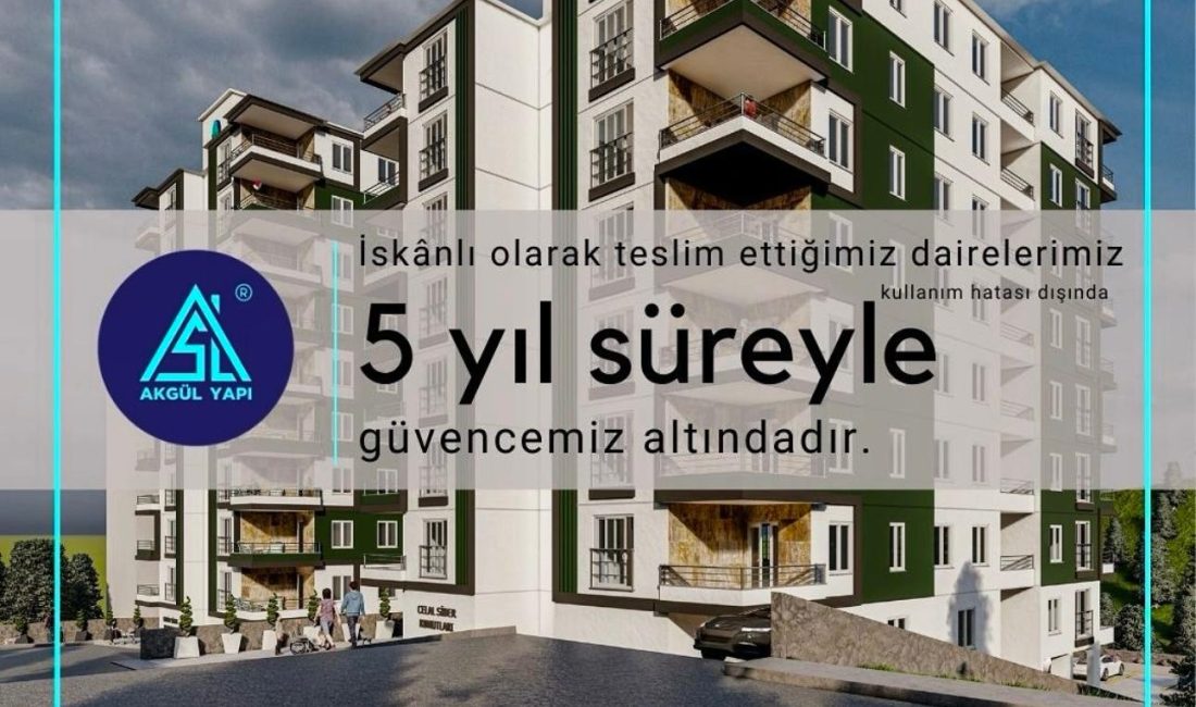 Akgül Yapı’dan Kalite ve Güvence Sözü: “İskanlı Teslim Edilen Dairelerimiz