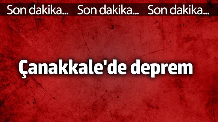 Çanakkale’de 5.2 Büyüklüğünde Deprem canakkale deprem 1