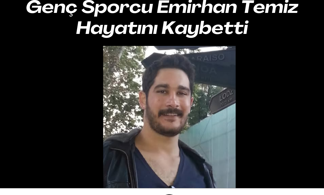 Genç Sporcu Emirhan Temiz Hayatını Kaybetti