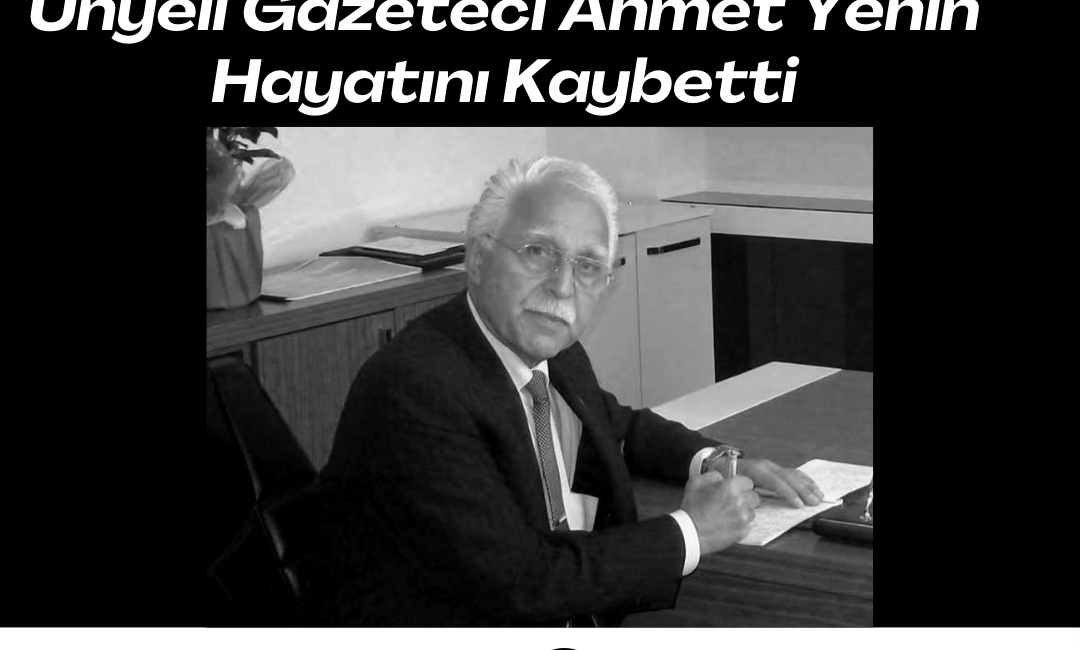 Ünyeli Gazeteci Ahmet Yenin Hayatını Kaybetti