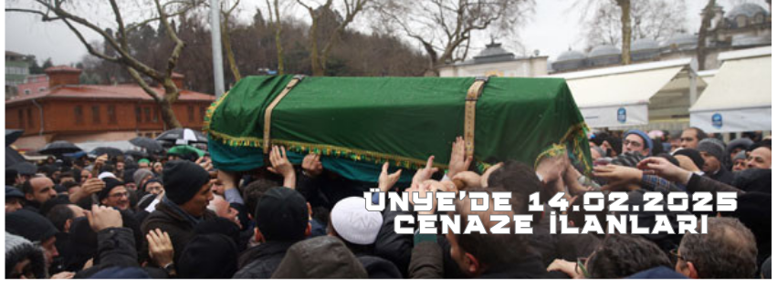 ÜNYE'DE 14.02.2025 VEFAT İLANLARI UNYEDE 11.12.2024 CENAZE ILANLARI 5