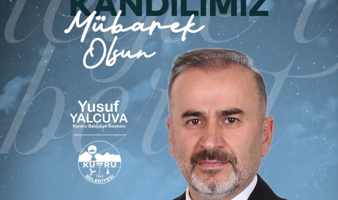 Kumru Belediye Başkanı Yusuf Yalçuva’dan Berat Kandili Mesajı