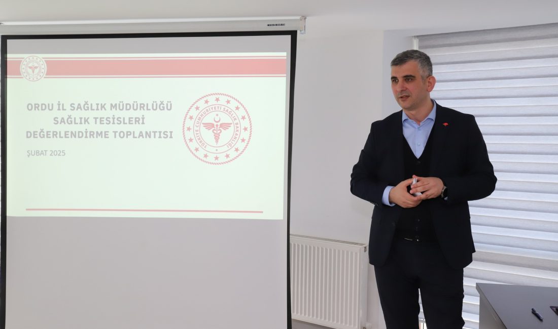 Ordu İl Sağlık Müdürlüğü’nde Sağlık Hizmetleri Değerlendirildi