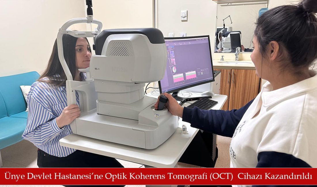 Ünye Devlet Hastanesi’ne Optik Koherens Tomografi (OCT) Cihazı Kazandırıldı