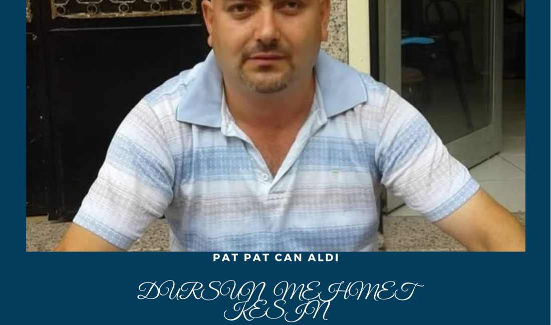 Dursun Mehmet Kesin Hayatını Kaybetti!