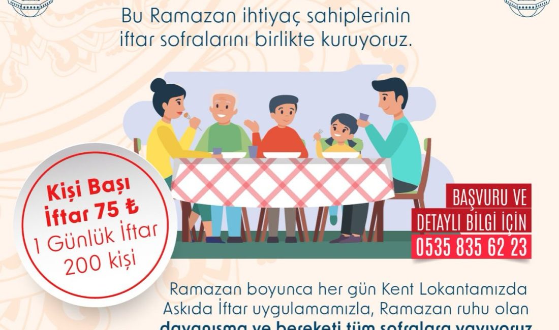 Kent Lokantası’nın Ramazan ayı boyunca her gün iftar saatinde açık