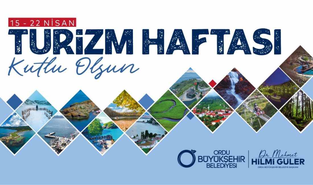 “ORDU, DÖRT MEVSİM KEŞFEDİLMEYE DEĞER BİR TURİZM CENNETİDİR”