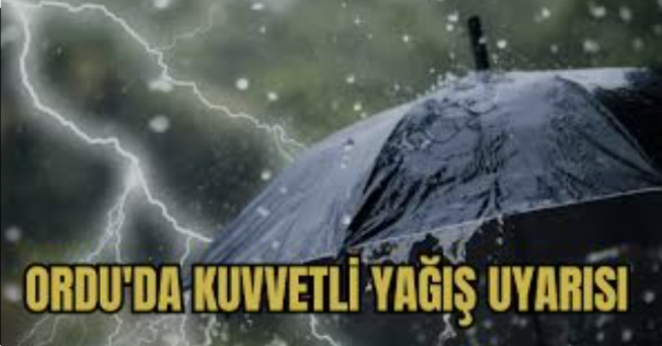 Meteoroloji 10. Bölge Müdürlüğü, Ordu ve ilçelerinde gök gürültülü sağanak