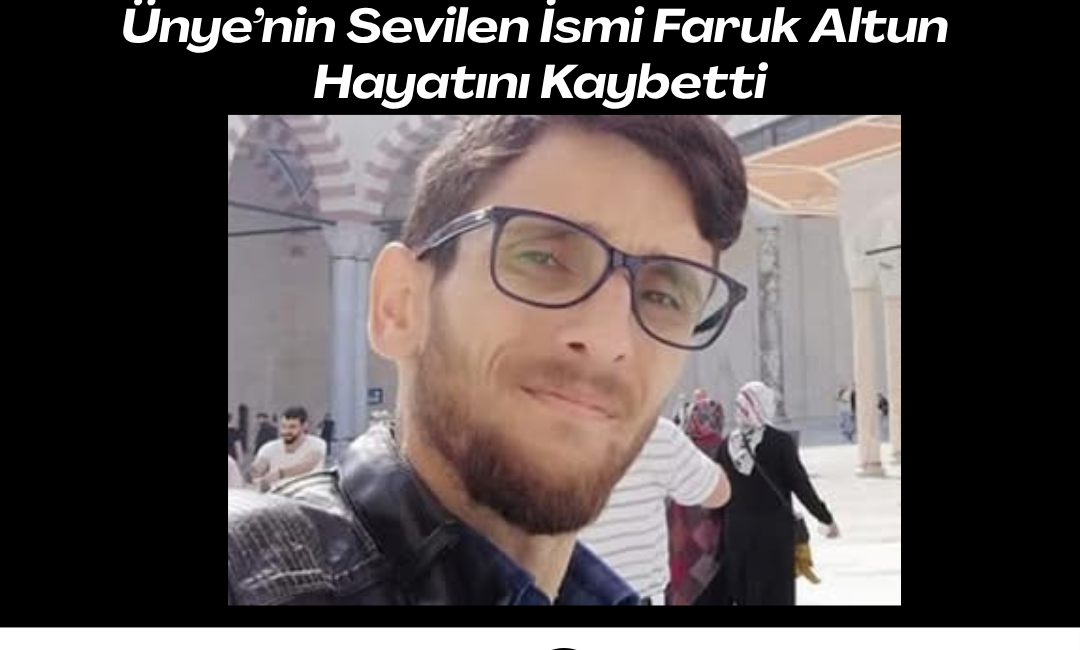 Ünye’nin sevilen isimlerinden, uzun yıllardır organ nakli bekleyen Faruk Altun