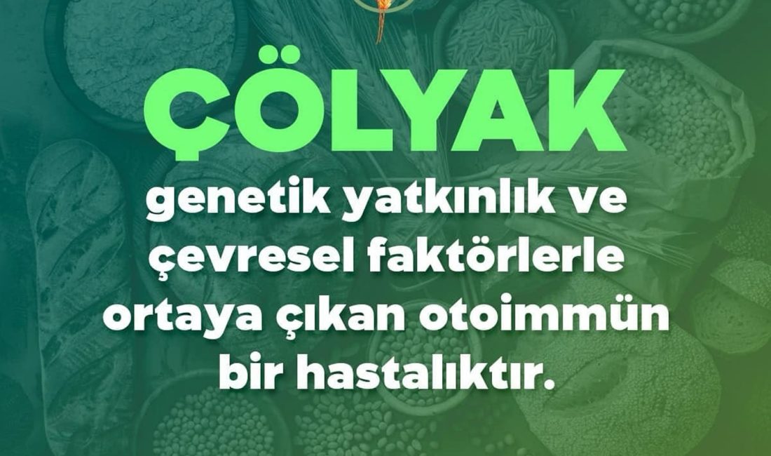 Çölyak Hastalığına Dikkat!