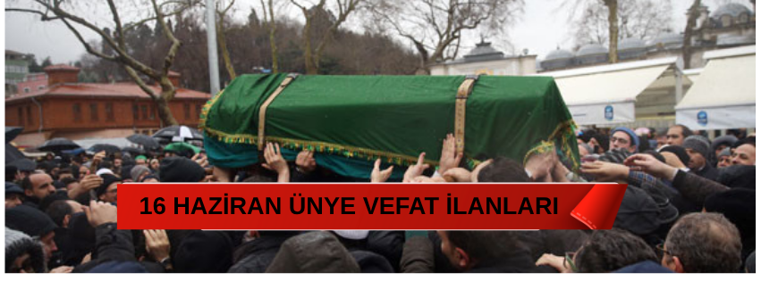 Ünye'de 15.06.2025 Vefat İlanları 10 HAZIRAN UNYE VEFAT ILANLARI 3 1