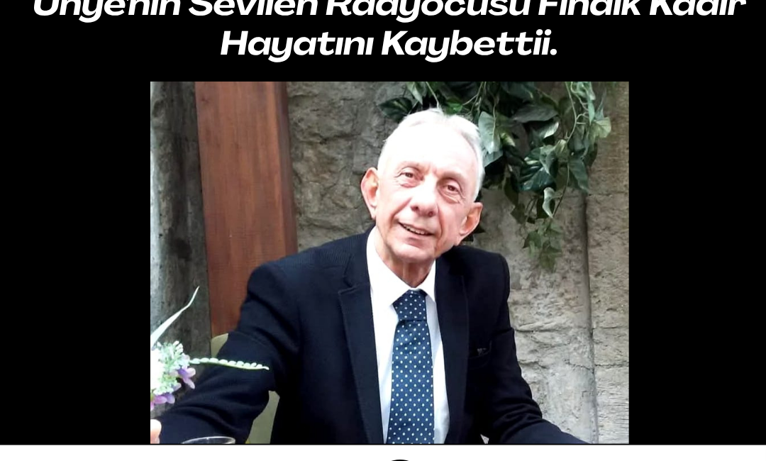  Ordu’nun Ünye ilçesinin tanınan simalarından radyo programcısı ve sunucu Kadir
