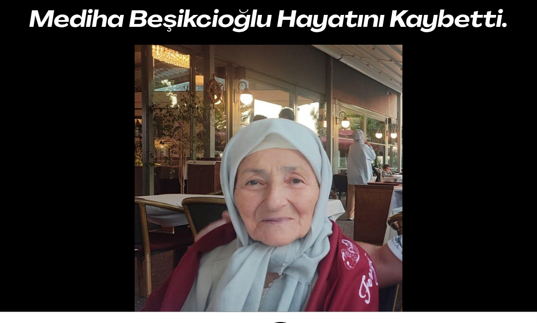 Mediha Beşikcioğlu Hayatını Kaybetti