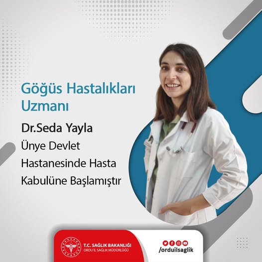 Göğüs Hastalıkları Uzmanı Dr. Seda Yayla, Ünye Devlet Hastanesi’nde Hasta Kabulüne Başladı seda doktir