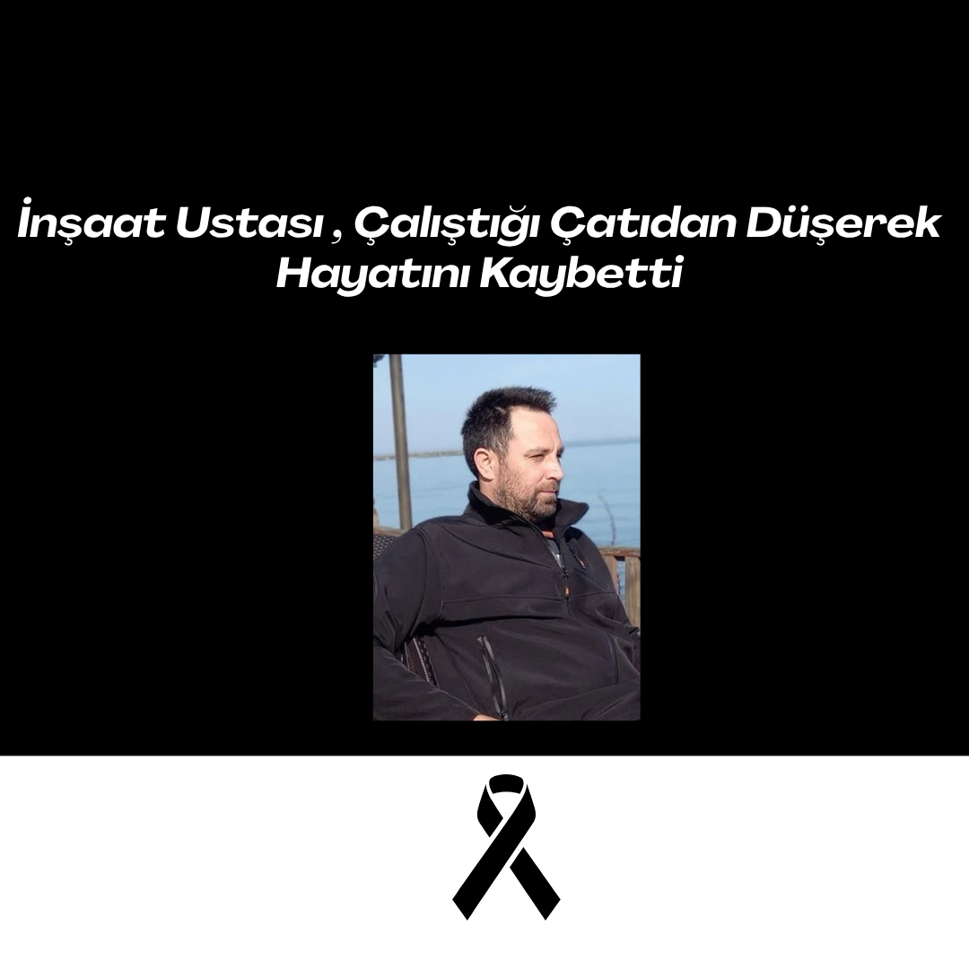 İnşaat Ustası , Çalıştığı Çatıdan Düşerek Hayatını Kaybetti Siyah Kurumsal Olum Yil Donumu Instagram Gonderisi 1 2