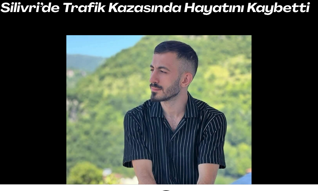 İstanbul’un Silivri ilçesinde meydana gelen trafik kazasında, Ordu’nun Çatalpınar ilçesi