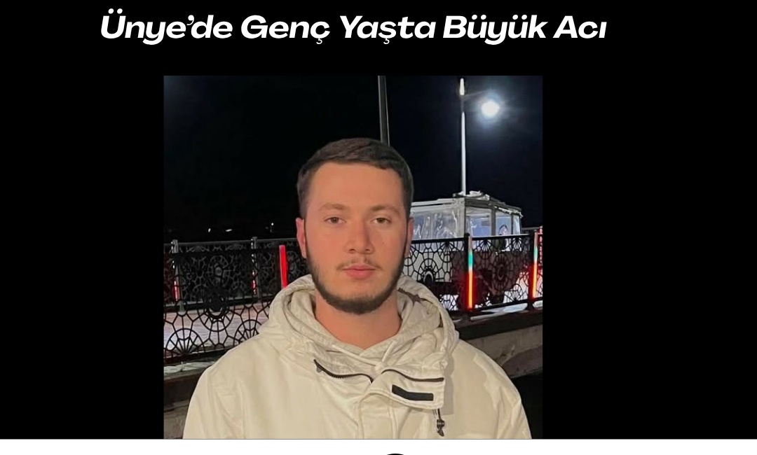 Ünye Kapalı Pazar esnaflarından Ercan Türk’ün oğlu Selim Türk (21),
